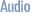 AUDIO