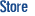 STORE